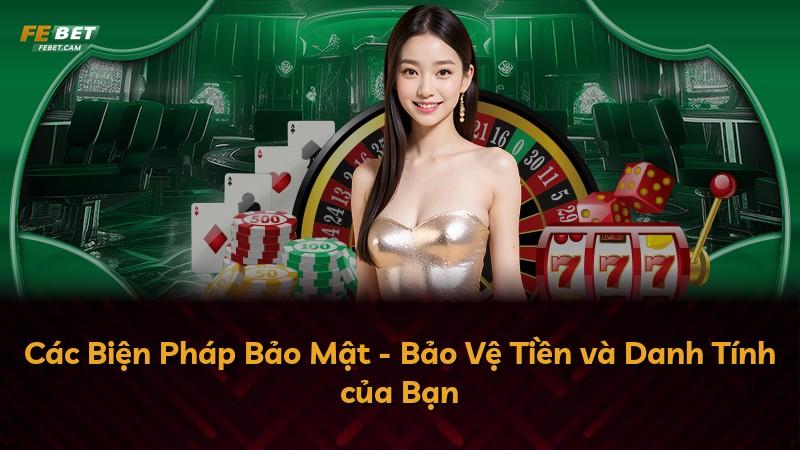 Các Biện Pháp Bảo Mật - Bảo Vệ Tiền và Danh Tính của Bạn