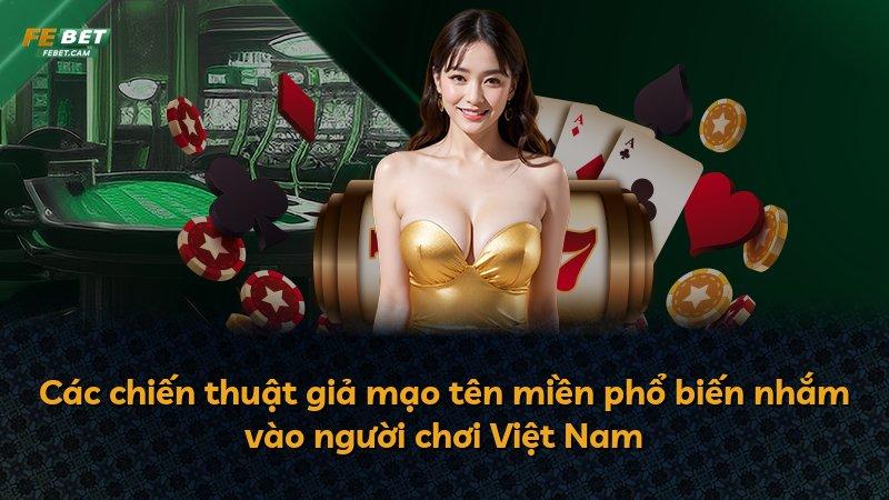 Các chiến thuật giả mạo tên miền phổ biến nhắm vào người chơi Việt Nam