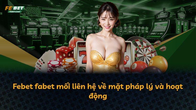 Febet fabet mối liên hệ về mặt pháp lý và hoạt động