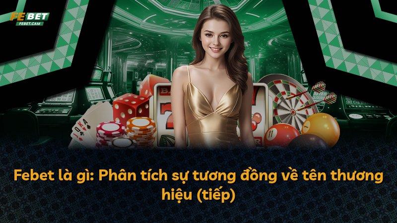 Febet là gì: Phân tích sự tương đồng về tên thương hiệu (tiếp)
