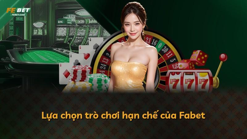 Lựa chọn trò chơi hạn chế của Fabet