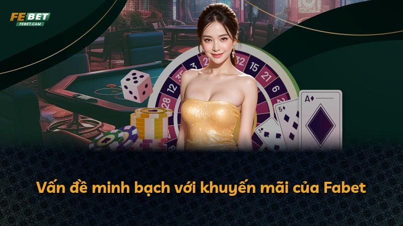 Vấn đề minh bạch với khuyến mãi của Fabet