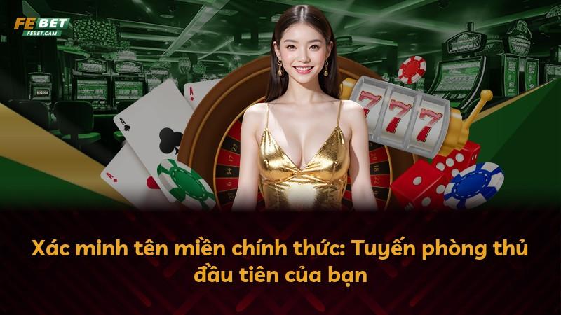 Xác minh tên miền chính thức: Tuyến phòng thủ đầu tiên của bạn